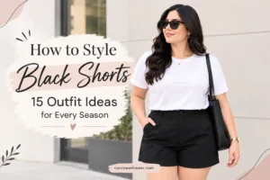 How to Style Black Shorts: 15 Outfit Ideas for Every Season